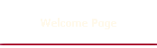 Welcome Page